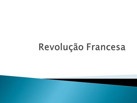 Revolução Francesa.