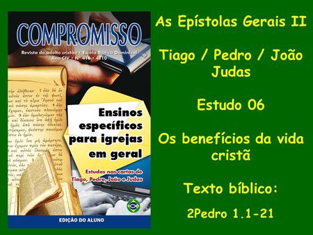 Tiago / Pedro / João Judas Os benefícios da vida cristã
