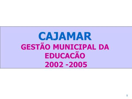 CAJAMAR GESTÃO MUNICIPAL DA EDUCACÃO