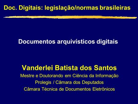 Documentos arquivísticos digitais Vanderlei Batista dos Santos