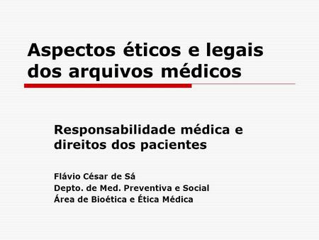 Aspectos éticos e legais dos arquivos médicos