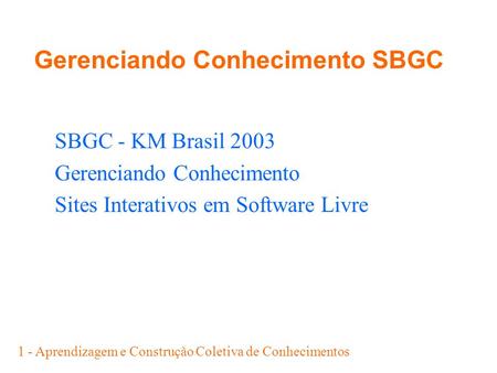 Gerenciando Conhecimento SBGC