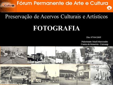 FOTOGRAFIA Preservação de Acervos Culturais e Artísticos