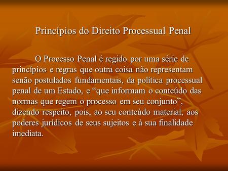 Princípios do Direito Processual Penal