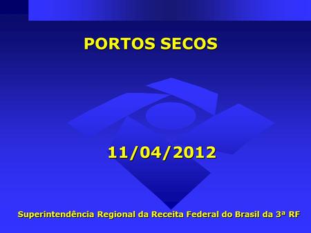 Superintendência Regional da Receita Federal do Brasil da 3ª RF