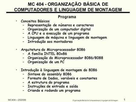 MC ORGANIZAÇÃO BÁSICA DE COMPUTADORES E LINGUAGEM DE MONTAGEM