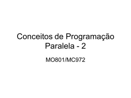 Conceitos de Programação Paralela - 2
