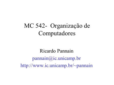 MC 542- Organização de Computadores