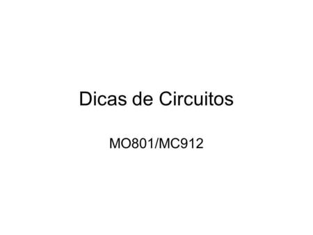 Dicas de Circuitos MO801/MC912.