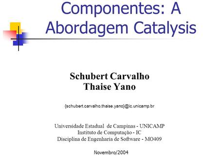 Componentes: A Abordagem Catalysis