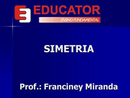 Prof.: Franciney Miranda