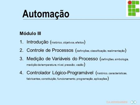 Automação Módulo III Introdução (histórico, objetivos, efeitos)