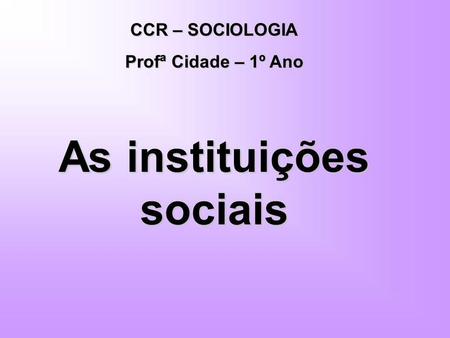 As instituições sociais
