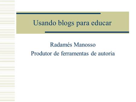 Usando blogs para educar