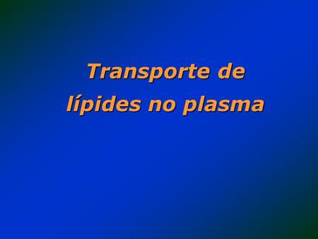 Transporte de lípides no plasma