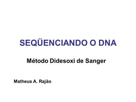 Método Didesoxi de Sanger