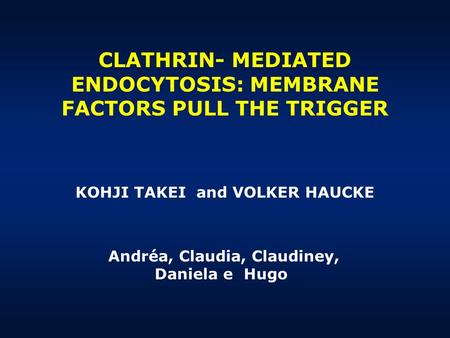 CLATHRIN- MEDIATED ENDOCYTOSIS: MEMBRANE FACTORS PULL THE TRIGGER