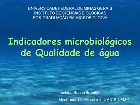 Indicadores microbiológicos de Qualidade de água