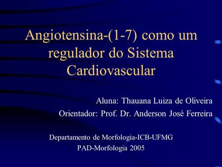 Angiotensina-(1-7) como um regulador do Sistema Cardiovascular