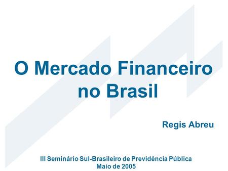 O Mercado Financeiro no Brasil