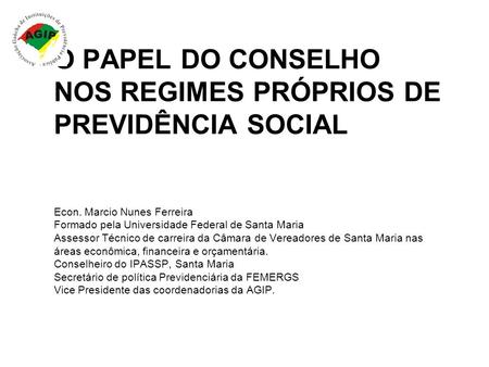 O PAPEL DO CONSELHO NOS REGIMES PRÓPRIOS DE PREVIDÊNCIA SOCIAL Econ