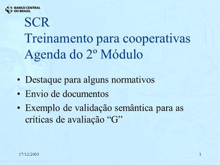 SCR Treinamento para cooperativas Agenda do 2º Módulo