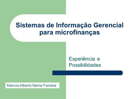 Sistemas de Informação Gerencial para microfinanças