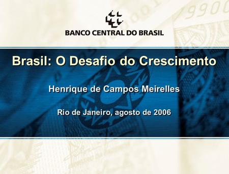 Brasil: O Desafio do Crescimento