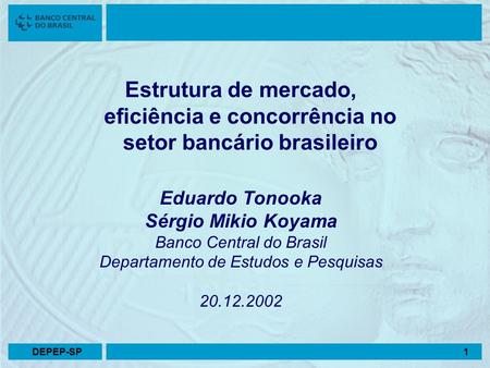Eduardo Tonooka Sérgio Mikio Koyama Banco Central do Brasil
