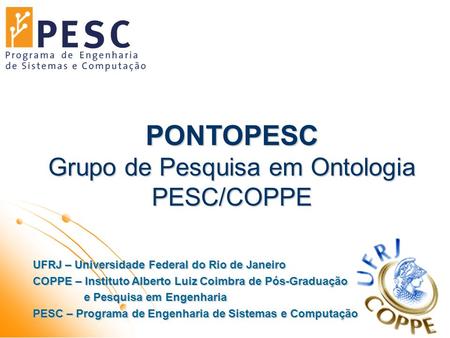 PONTOPESC Grupo de Pesquisa em Ontologia PESC/COPPE