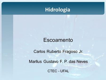 Hidrologia Escoamento Carlos Ruberto Fragoso Jr.