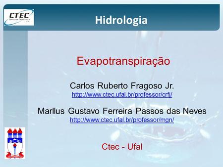 Hidrologia Evapotranspiração Carlos Ruberto Fragoso Jr.