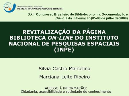 XXIII Congresso Brasileiro de Biblioteconomia, Documentação e Ciência da Informação (05-08 de julho de 2009) REVITALIZAÇÃO DA PÁGINA BIBLIOTECA ON-LINE.