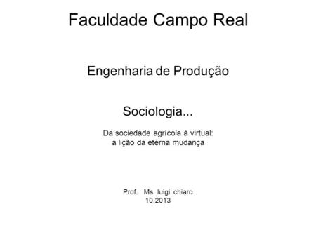 Faculdade Campo Real Engenharia de Produção Sociologia...
