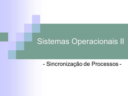 Sistemas Operacionais II
