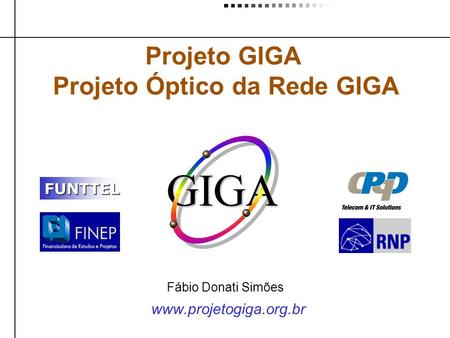 Projeto Óptico da Rede GIGA