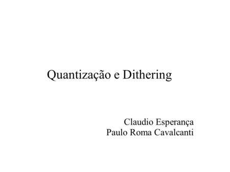 Quantização e Dithering