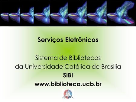 Serviços Eletrônicos Sistema de Bibliotecas