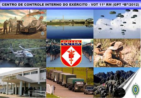 CENTRO DE CONTROLE INTERNO DO EXÉRCITO - VOT 11ª RM (GPT “B”/2012)
