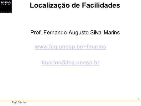 Localização de Facilidades Prof. Fernando Augusto Silva Marins