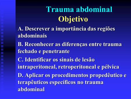 Trauma abdominal Objetivo