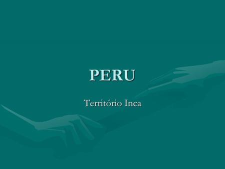 PERU Território Inca.