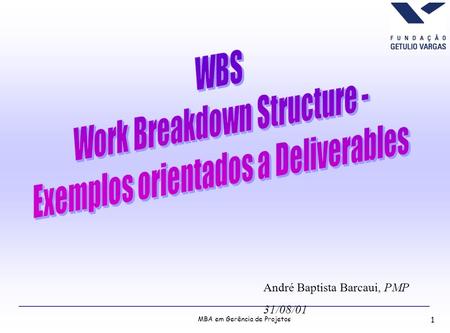 Work Breakdown Structure - Exemplos orientados a Deliverables