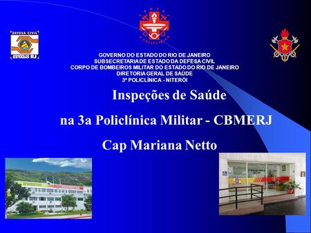 Inspeções de Saúde na 3a Policlínica Militar - CBMERJ