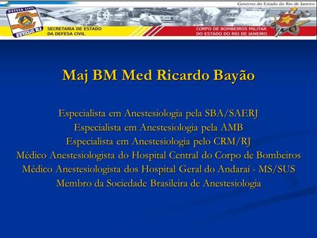Maj BM Med Ricardo Bayão