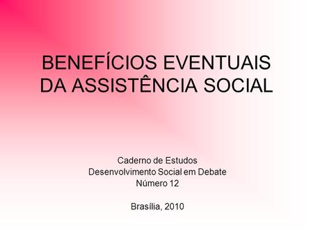 BENEFÍCIOS EVENTUAIS DA ASSISTÊNCIA SOCIAL