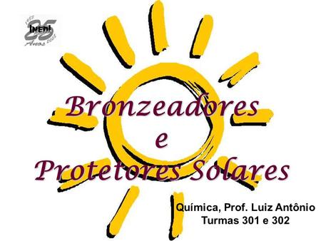 Química, Prof. Luiz Antônio Turmas 301 e 302