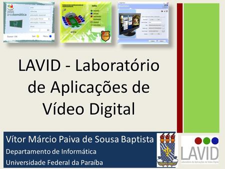 LAVID - Laboratório de Aplicações de Vídeo Digital
