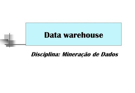 Disciplina: Mineração de Dados