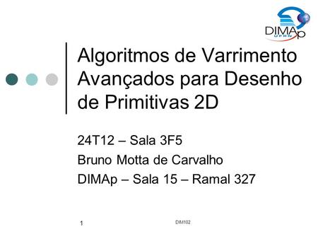 Algoritmos de Varrimento Avançados para Desenho de Primitivas 2D